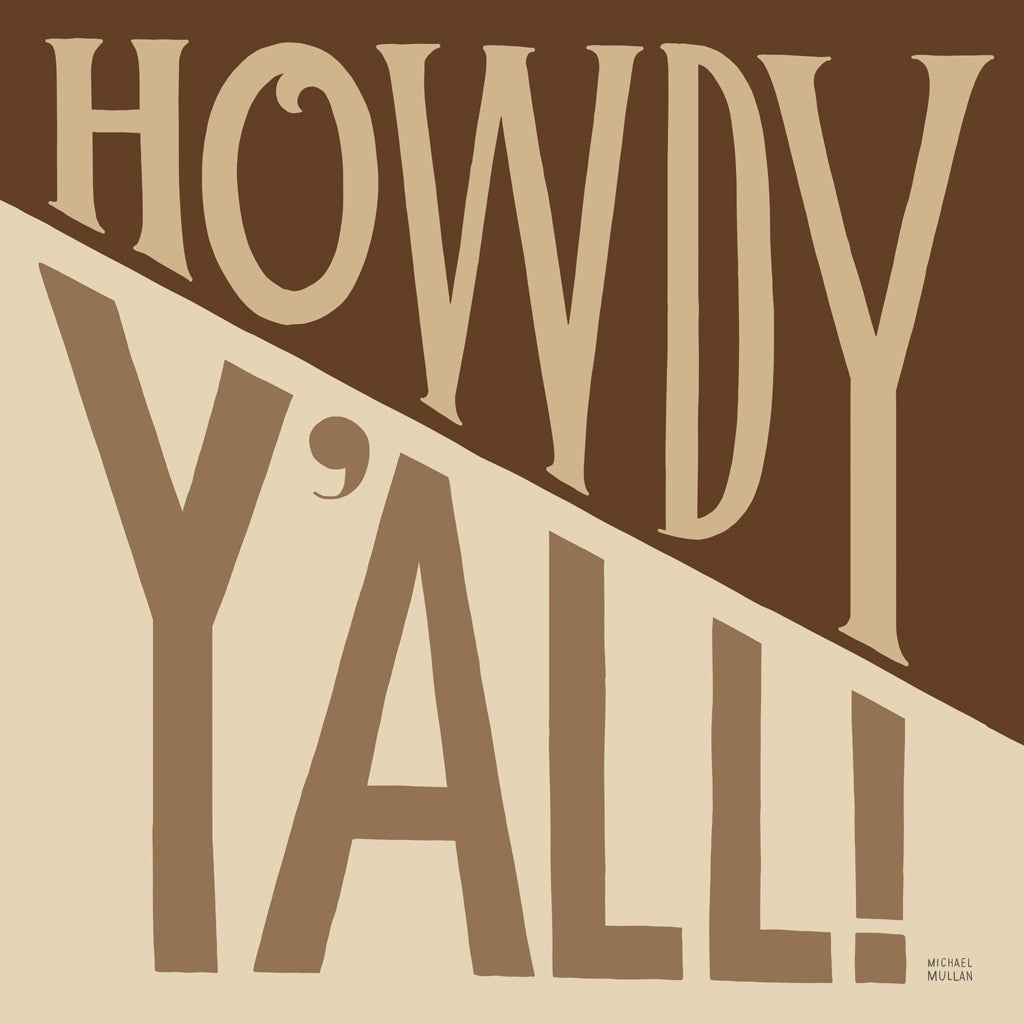 Reproduction of Southern Pride Sayings Howdy Yall Tan by Michael Mullan - Wall Decor Art